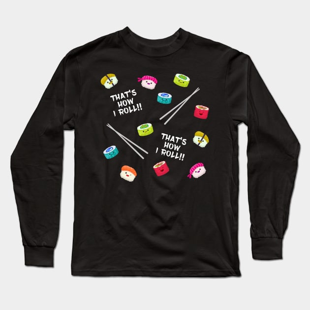 That's How I Roll - Rebecca's Sushi Pajamas (CXG Inspired) [dark] Long Sleeve T-Shirt by Ukulily